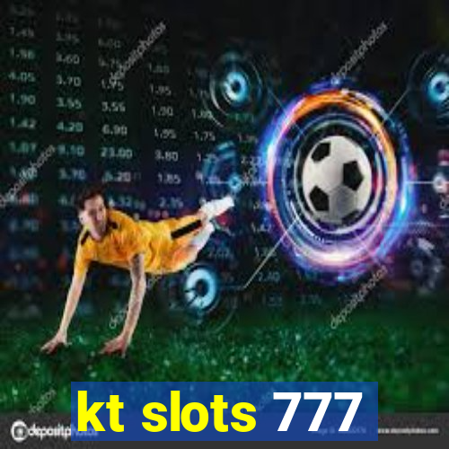 kt slots 777